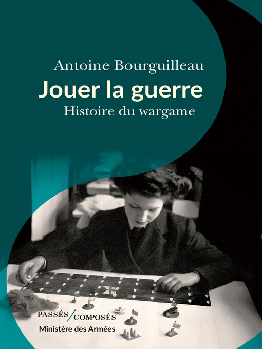 Title details for Jouer la guerre by Antoine Bourguilleau - Available